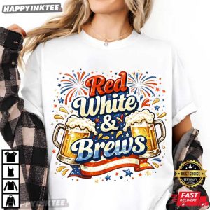 Red White And Brews Funny Beer 4th of July Patriotic T Shirt (4)