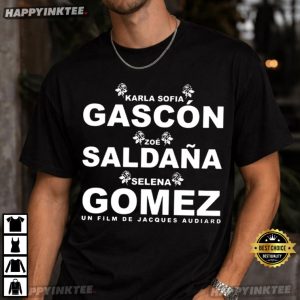 Karla Sofia Gascon Zoe Saldana Selena Gomez T Shirt (2)