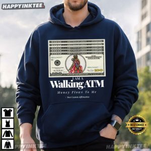 Walking ATM Energy Money Flows To Me Custom Affirmation T Shirt (3)
