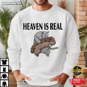 Heaven Is Real Funny Cat Hotdog T Shirt (1)