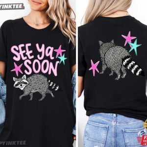 See Ya Soon Raccoon Cute Animal Lover T Shirt (4)