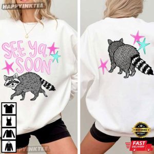 See Ya Soon Raccoon Cute Animal Lover T Shirt (1)