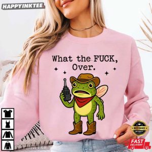 What The Fuck Over Cowboy Frog Funny Meme T Shirt (3)