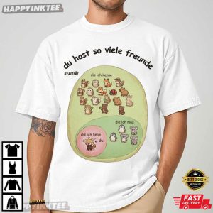 You Have So Many Friends Animal Lover T Shirt (1)