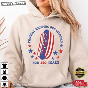 Proundly Whipping Out Wieners For 250 Years Hotdog 4th of July T Shirt (4)