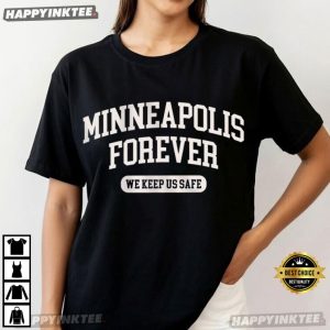 Minneapolis Forever We Keep Us Safe Minnesota Ice Out T Shirt (2)