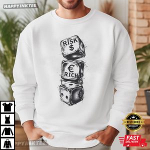 Risk Riches Dice Money T Shirt (1)