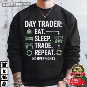 Day Trader No Overnights Stocks Trading Financial Markets T Shirt (1)