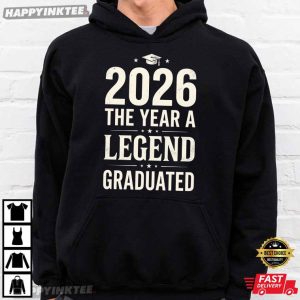 2026 The Year A Legend Graduated Class of 2026 Graduation T Shirt (4)