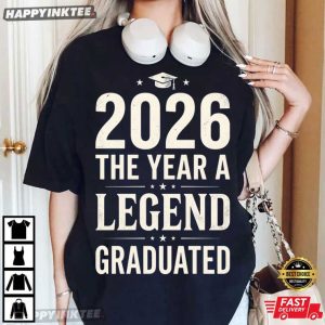 2026 The Year A Legend Graduated Class of 2026 Graduation T Shirt (2)