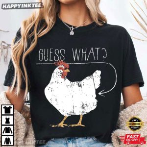 Guess What Chicken Butt Big Guys Rule Big and Tall King T Shirt (4)