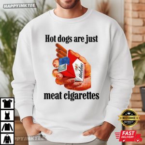 Hot Dogs Are Just Meat Cigarettes Meme T Shirt (1)