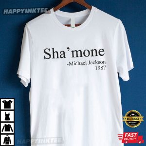 Shamone Michael Jackson 1987 Funny Quote T Shirt (3)