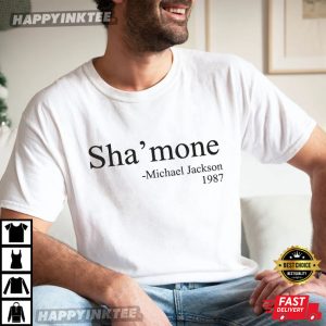 Shamone Michael Jackson 1987 Funny Quote T Shirt (4)