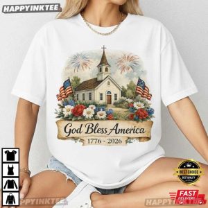 God Bless America USA 250th Patriotic Christian 4th of July T Shirt (1)