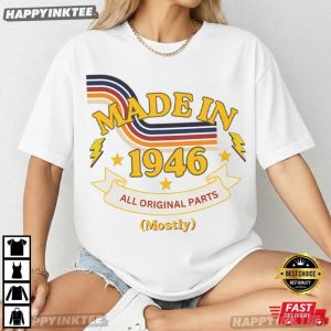 Made In 1946 All Original Parts Mostly 80th Birthday T Shirt (4)