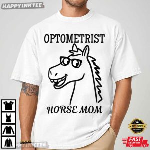 Optometrist Horse Mom Equestrian T Shirt (4)