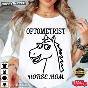 Optometrist Horse Mom Equestrian T Shirt (2)