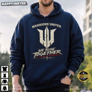 Warriors United We Rise Together Finish Strong T Shirt (1)
