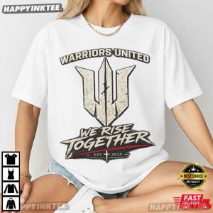 Warriors United We Rise Together Finish Strong T Shirt (2)