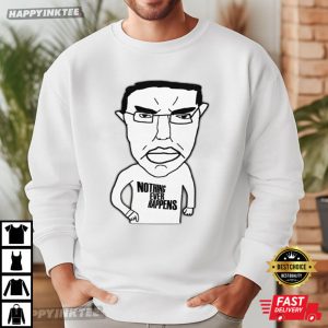 Nothing Ever Happens Funny Chud Wojak Meme T Shirt (1)
