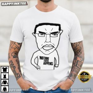 Nothing Ever Happens Funny Chud Wojak Meme T Shirt (2)