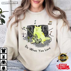 Cat Playing Guitar Do What You Love Music Lover T Shirt (1)