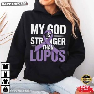 My God Is Stronger Than Lupus Christian Faith Lupus Awareness T Shirt (2)