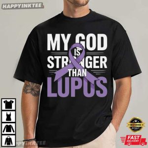 My God Is Stronger Than Lupus Christian Faith Lupus Awareness T Shirt (3)