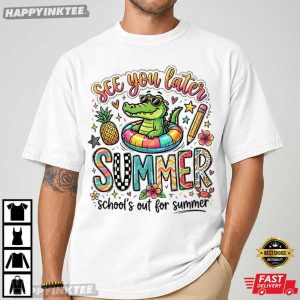 See You Later Alligator Schools Out For Summer Last Day Of School T Shirt (2)