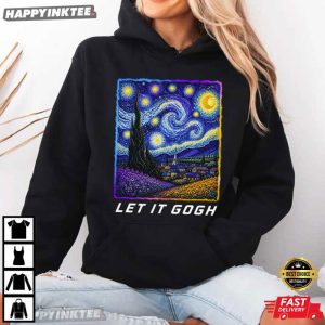 Let It Gogh Funny Vincent Van Gogh Starry Night Art T Shirt (4)