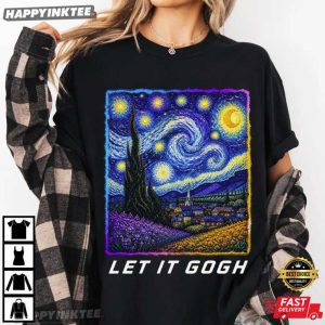 Let It Gogh Funny Vincent Van Gogh Starry Night Art T Shirt (2)