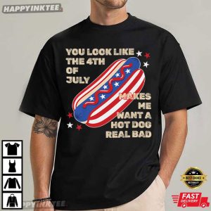 You Look Like The 4th of July Funny Hot Dog T Shirt (4)