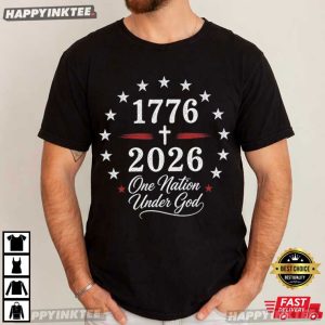 America 250th Anniversary 1776 2026 One Nation Under God T Shirt (3)