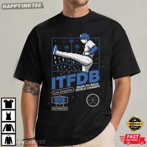 Shohei Ohtani LA Kick Celly ITFDB Back To Back World Champs T Shirt (4)