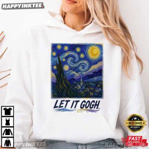 Let it Gogh Funny Vincent Van Gogh Starry Night T Shirt (2)