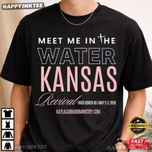 Meet Me In The Water Kansas Revival T Shirt (4)