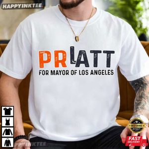 Pratt For Mayor Los Angeles 2026 Political Parody T Shirt (4)