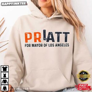 Pratt For Mayor Los Angeles 2026 Political Parody T Shirt (2)