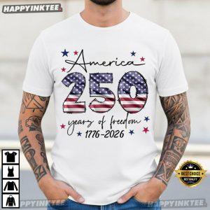 America 250 Years of Freedom 1776 2026 USA 4th of July T Shirt (4)