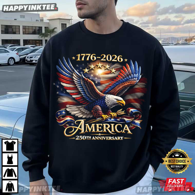 America 250th Anniversary Patriotic Bald Eagle 4th of July T-Shirt America 250th Anniversary Patriotic Bald Eagle 4th of July T-Shirt