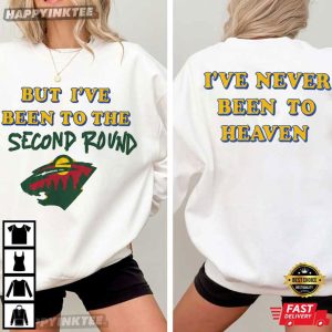 Minnesota Wild I've Never Been To Heaven Hockey T Shirt (4)