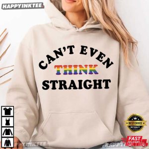 LGBT Can't Even Think Straight Pride Month Gift T Shirt (2)