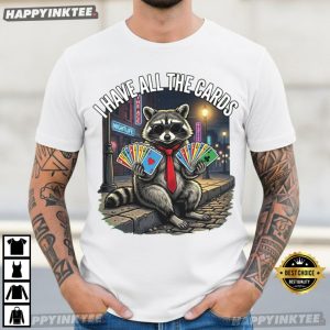 Trump I Have All The Cards Funny Political Raccoon T Shirt (4)