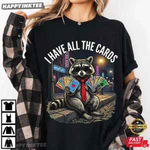 Trump I Have All The Cards Funny Political Raccoon T Shirt (3)