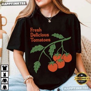 Fresh Delicious Tomatoes T Shirt (1)