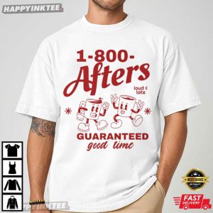 1 800 Afters Guaranteed Good Time EDM Music Festival T Shirt (2)