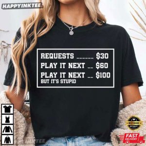 Musician DJ Stage Request Price List Funny T Shirt (3)