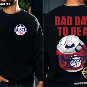Bad Day To Be A Busch Light Apple Beer Lover T Shirt (2)