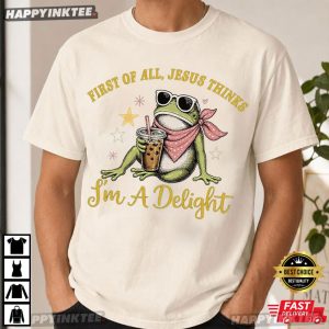 Christian Frog First of All Jesus Thinks I'm A Delight T Shirt (4)